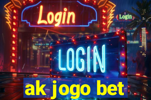 ak jogo bet